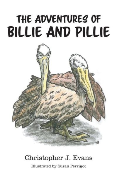 Cover for Christopher J Evans · The Adventures of Billie and Pillie (Paperback Book) (2019)