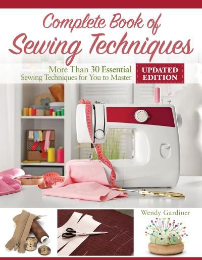 Cover for Wendy Gardiner · Complete Book of Sewing Techniques, New 2nd Edition (Pocketbok) (2022)