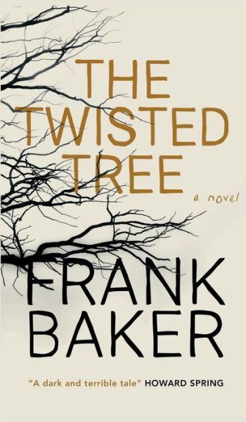 Cover for Frank Baker · The Twisted Tree (Valancourt 20th Century Classics) (Hardcover Book) (2021)