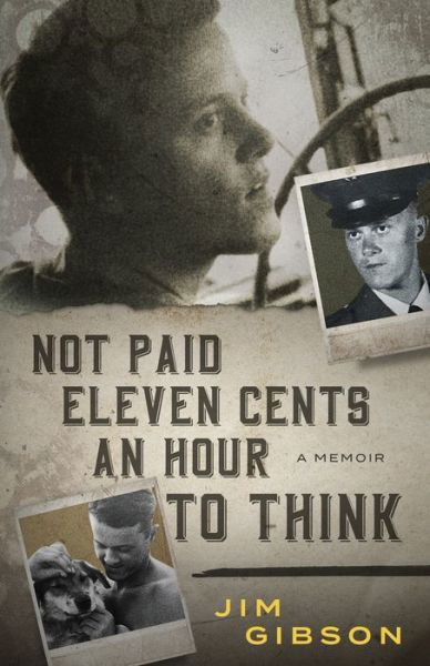 Cover for Jim Gibson · Not Paid Eleven Cents an Hour to Think (Paperback Bog) (2022)