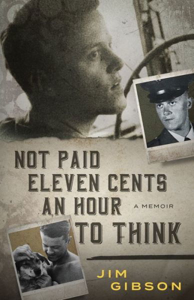 Cover for Jim Gibson · Not Paid Eleven Cents an Hour to Think (Paperback Book) (2022)