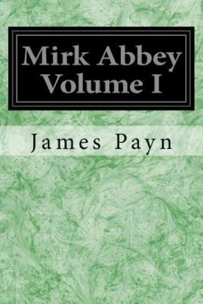 Cover for James Payn · Mirk Abbey Volume I (Paperback Bog) (2017)