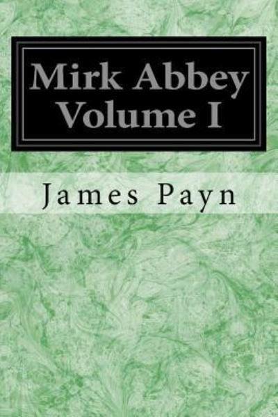 Cover for James Payn · Mirk Abbey Volume I (Paperback Book) (2017)