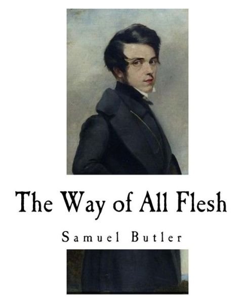 Cover for Samuel Butler · The Way of All Flesh (Taschenbuch) (2017)
