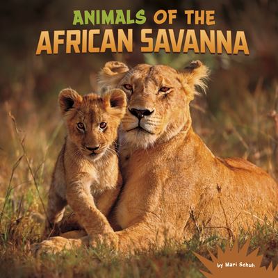 Cover for Mari Schuh · Animals of the African Savanna (Book) (2021)