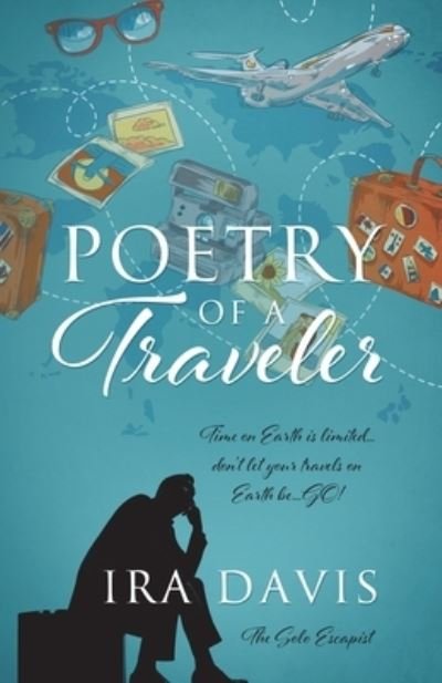 Poetry of a Traveler - Ira Davis - Bøger - Outskirts Press - 9781977214911 - 23. august 2019