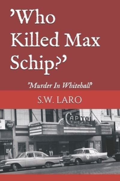 Cover for S W Laro · Who Killed Max Schip (Paperback Bog) (2018)