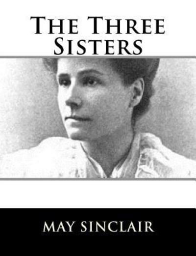 Cover for May Sinclair · The Three Sisters (Paperback Bog) (2017)