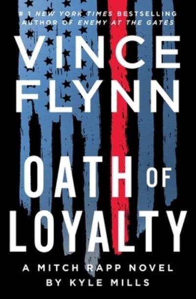 Cover for Vince Flynn · Oath of Loyalty - A Mitch Rapp Novel (Hardcover Book) (2022)