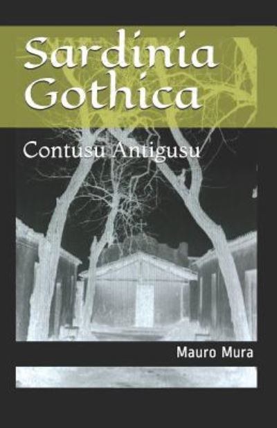 Cover for Mauro Mura · Sardinia Gothica (Paperback Book) (2018)