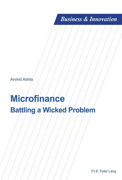 Cover for Arvind Ashta · Microfinance: Battling a Wicked Problem - Business and Innovation (Taschenbuch) [New edition] (2016)