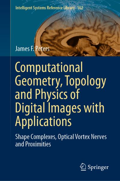 Cover for James F. Peters · Computational Geometry Topology and Physics of Digital Images with Applications (Book) [1st ed. 2020 edition] (2019)