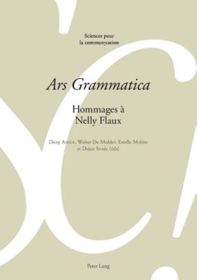 Cover for &quot;ars Grammatica&quot;: Hommages A Nelly Flaux - Sciences Pour La Communication (Paperback Book) (2011)