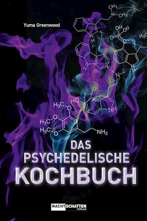 Cover for Yuma Greenwood · Das psychedelische Kochbuch (Buch) (2022)