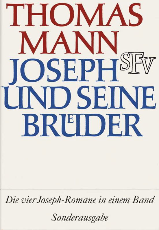 Joseph und seine Bruder  Vier Romane in einem Band - Thomas Mann - Boeken - S Fischer Verlag GmbH - 9783100483911 - 1 februari 2007