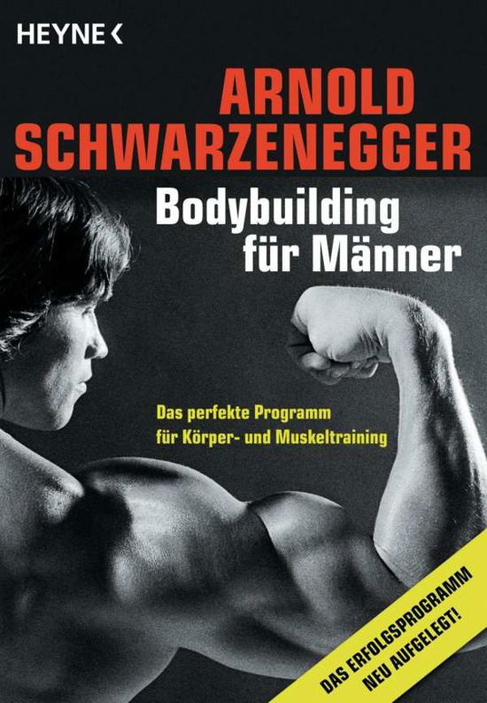 Heyne.87991 Schwarzenegger.Bodybuilding - Arnold Schwarzenegger - Bücher -  - 9783453879911 - 