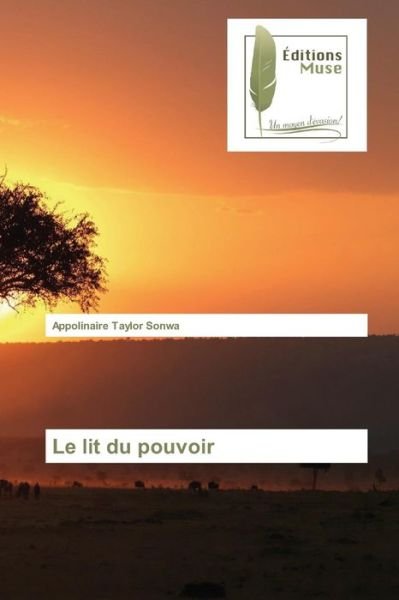 Cover for Sonwa Appolinaire Taylor · Le Lit Du Pouvoir (Paperback Book) (2018)