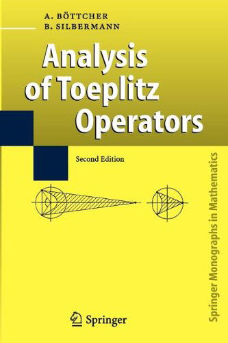 Cover for Albrecht Boettcher · Analysis of Toeplitz Operators - Springer Monographs in Mathematics (Paperback Book) [Softcover reprint of hardcover 2nd ed. 2006 edition] (2010)