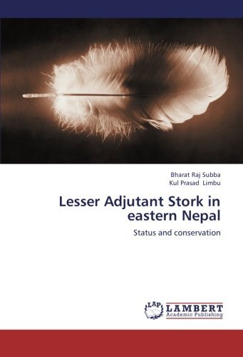 Cover for Kul Prasad Limbu · Lesser Adjutant Stork in Eastern Nepal: Status and Conservation (Paperback Bog) (2012)