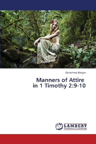 Cover for Getachew Moges · Manners of Attire   in 1 Timothy 2:9-10 (Pocketbok) (2013)