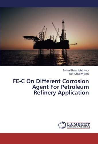 Cover for Tan Chee Wayne · Fe-c on Different Corrosion Agent for Petroleum Refinery Application (Paperback Bog) (2014)