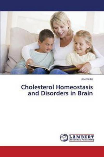 Cover for Ito · Cholesterol Homeostasis and Disorde (Buch) (2015)