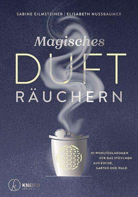 Cover for Sabine Eilmsteiner · Magisches Dufträuchern (Paperback Book) (2021)