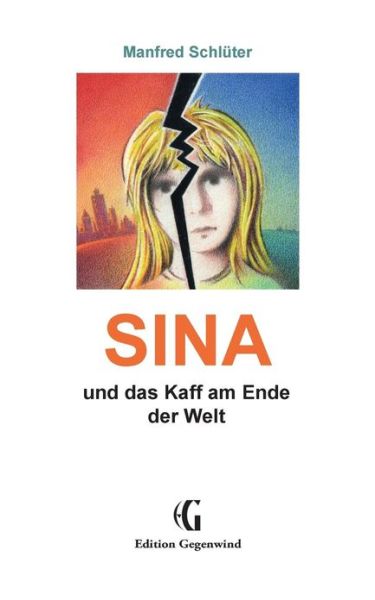 Cover for Manfred Schluter · Sina: und das Kaff am Ende der Welt (Paperback Book) [German edition] (2013)