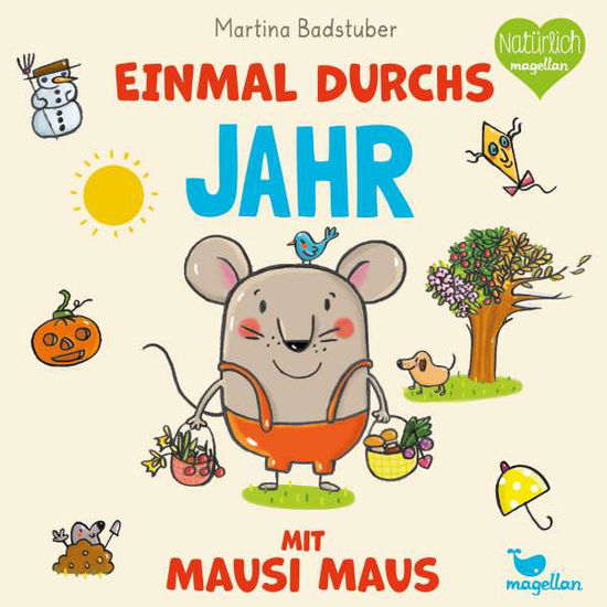 Cover for Martina Badstuber · Einmal durchs Jahr mit Mausi Maus (Board book) (2021)