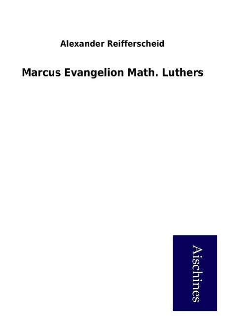 Cover for Reifferscheid · Marcus Evangelion Math. L (Book)