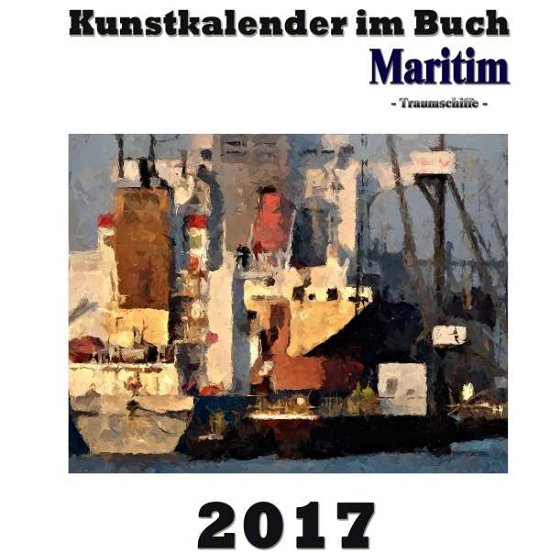 Cover for Sens · Kunstkalender im Buch Maritim 2017 (Bok)