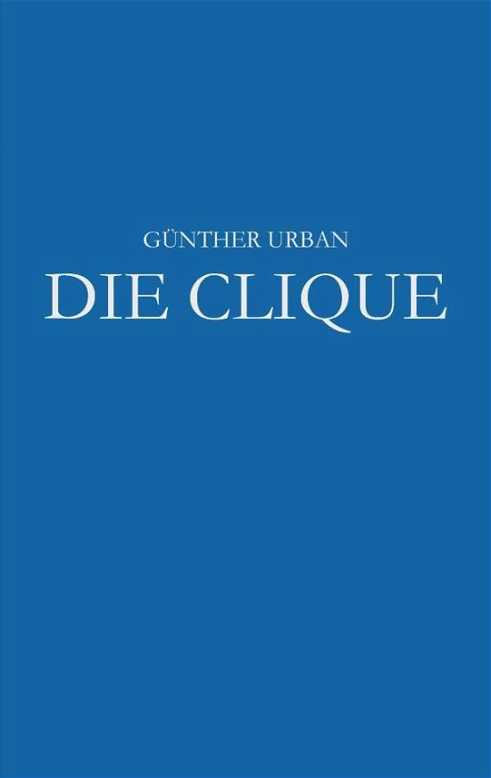 Cover for Urban · Die Clique (Book) (2017)