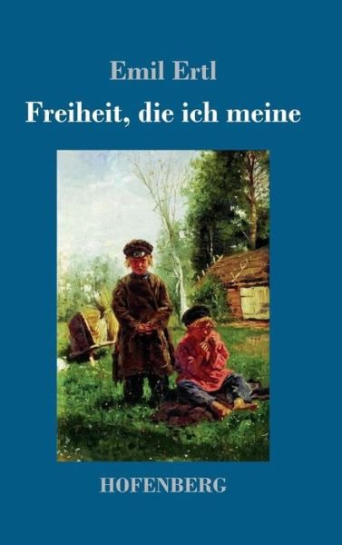 Cover for Ertl · Freiheit, die ich meine (Bog) (2017)
