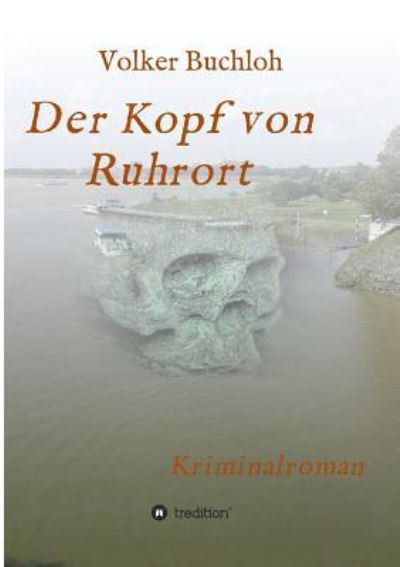 Cover for Volker Buchloh · Der Kopf von Ruhrort (Paperback Bog) (2018)