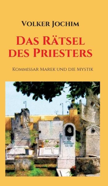 Das Rätsel des Priesters - Jochim - Bücher -  - 9783748267911 - 18. April 2019