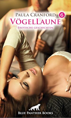 Cover for Paula Cranford · VögelLaune 6 | Erotische Geschichten (Book) (2024)