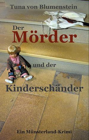 Cover for Tuna von Blumenstein · Der Mörder und der Kinderschänder (Book) (2025)