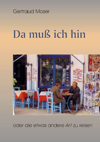 Cover for Moser · Da muß ich hin (Book) [German edition] (2007)