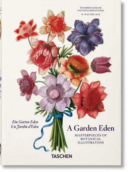 Cover for H. Walter Lack · A Garden Eden. Masterpieces of Botanical Illustration. 40th Ed. - 40th Edition (Hardcover Book) [Multilingual edition] (2022)