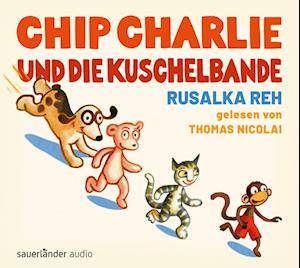 Cover for Rusalka Reh · Chip Charlie und die Kuschelbande (Audiobook (CD)) (2022)