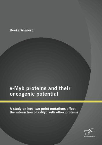 Cover for Beeke Wienert · V-myb Proteins and Their Oncogenic Potential: a Study on How Two Point Mutations Affect the Interaction of V-myb with Other Proteins (Paperback Book) (2012)