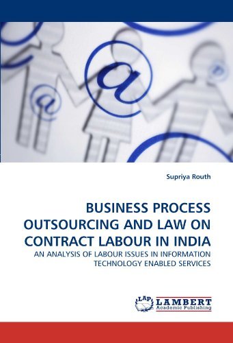 Cover for Supriya Routh · Business Process Outsourcing and Law on Contract Labour in India: an Analysis of Labour Issues in Information Technology Enabled Services (Paperback Book) (2011)