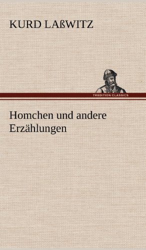 Cover for Kurd Lasswitz · Homchen Und Andere Erzahlungen (Hardcover Book) [German edition] (2012)
