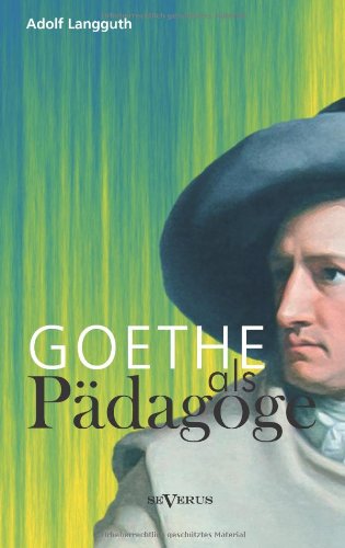 Goethe Als Padagoge - Adolf Langguth - Books - Severus - 9783863474911 - May 15, 2013