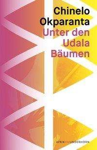 Cover for Okparanta · Unter den Udala Bäumen (Book)