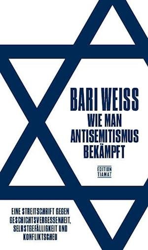 Cover for Bari Weiss · Wie man Antisemitismus bekämpft (Book) (2022)
