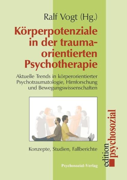 Cover for Ralf Vogt · Korperpotenziale in Der Traumaorientierten Psychotherapie (Paperback Book) (2008)