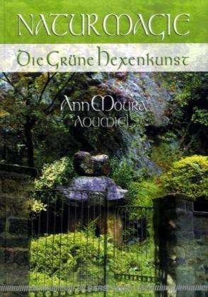 Cover for Ann Moura · Naturmagie. Die Grüne Hexenkunst (Paperback Book) (2005)