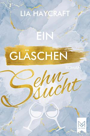 Cover for Lia Haycraft · Ein Gläschen Sehnsucht (Book) (2024)