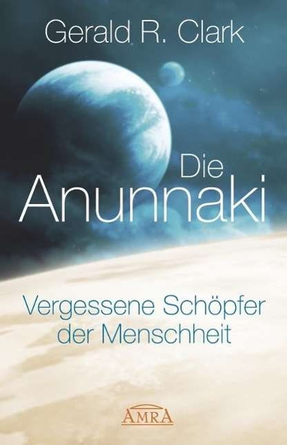 Cover for Clark · Die Anunnaki (Book)